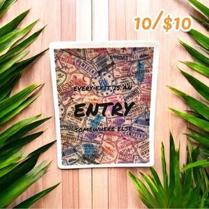 10 / $10 - Travel Stamp Quote Sticker – “Every exit is an entry somewhere else.”
